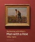 Reckoning with Millet’s &quote;Man with a Hoe,&quote; 1863-1900