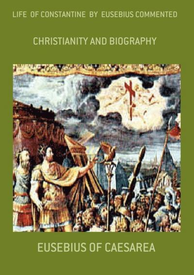 Life  Of Constantine  By  Eusebius Commented