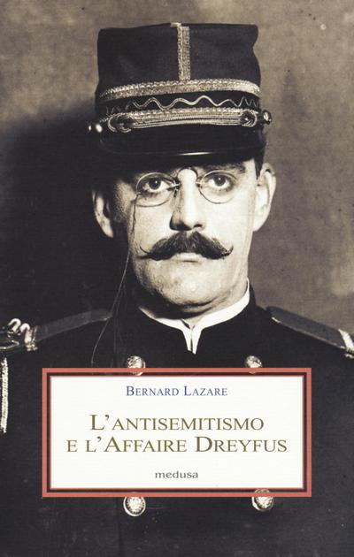 L’ antisemitismo e l’Affaire Dreyfus
