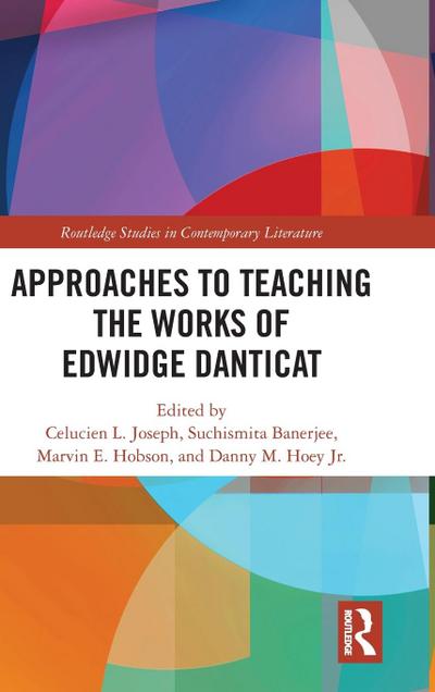 Approaches to Teaching the Works of Edwidge Danticat