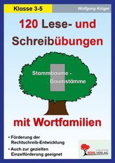 120 Lese- und Schreibübungen mit Wortfamilien