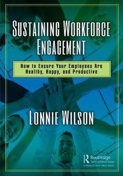 Sustaining Workforce Engagement