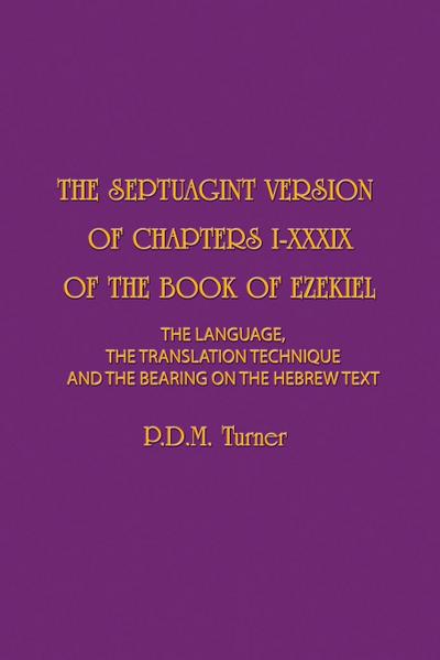 The Septuagint Version of Chapters I-XXXIX of the Book of Ezekiel