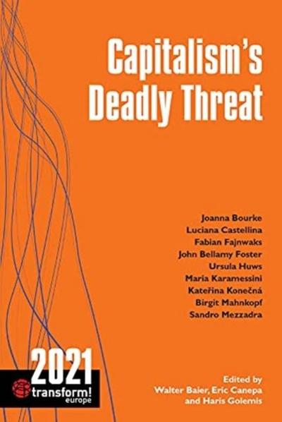 Capitalism’s Deadly Threat
