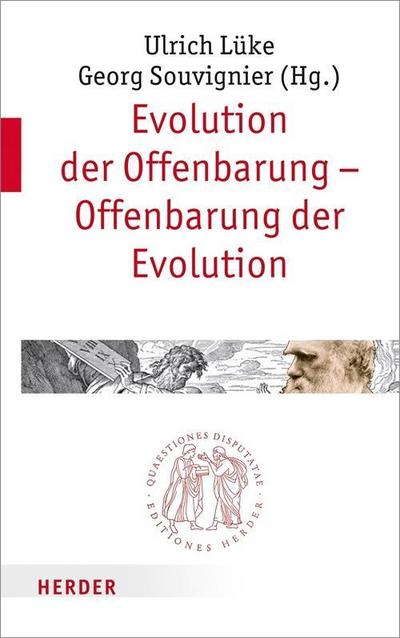 Evolution der Offenbarung - Offenbarung der Evolution (Quaestiones disputatae)