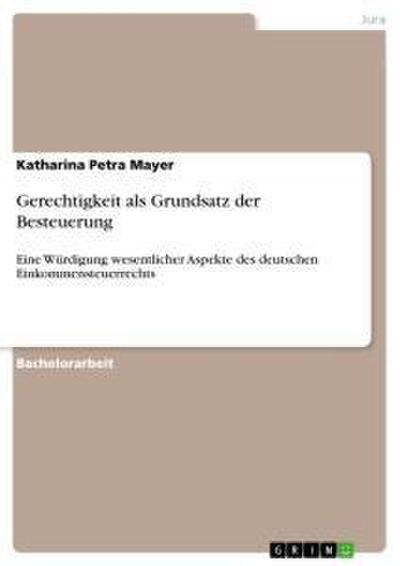 Gerechtigkeit als Grundsatz der Besteuerung