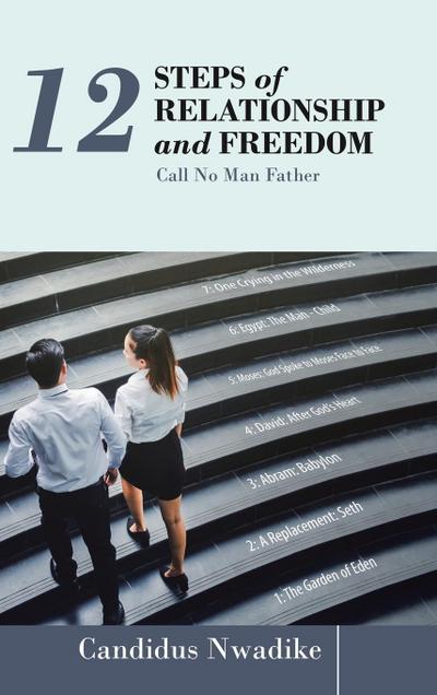 12 Steps of Relationship and Freedom