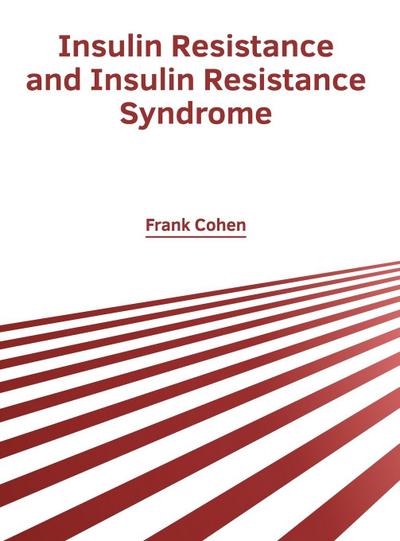Insulin Resistance and Insulin Resistance Syndrome