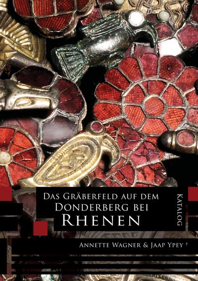 Das Gräberfeld auf dem Donderberg bei Rhenen: Katalog - Annette Wagner