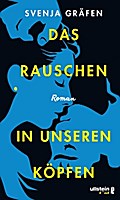 Das Rauschen in unseren Köpfen