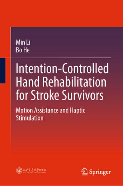 Intention-Controlled Hand Rehabilitation for Stroke Survivors