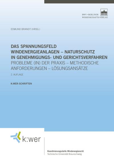 Das Spannungsfeld Windenergieanlagen - Naturschutz in Genehmigungs- und Gerichtsverfahren