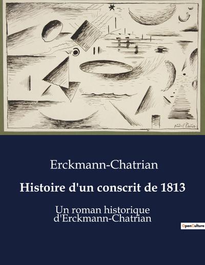 Histoire d’un conscrit de 1813