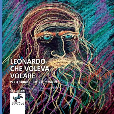 Leonardo che voleva volare