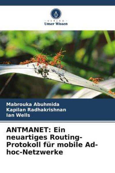 ANTMANET: Ein neuartiges Routing-Protokoll für mobile Ad-hoc-Netzwerke