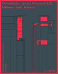 Gewerbebauten in Lehm und Holz
