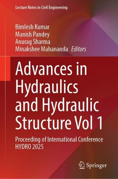 Advances in Hydraulics and Hydraulic Structure Vol 1