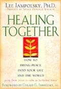 Healing Together - Lee Jampolsky