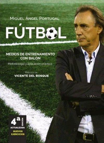 Fútbol : medios de entrenamiento con balón : metodología y aplicación práctica