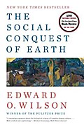 The Social Conquest of Earth: Ausgezeichnet mit dem Wissensbuch des Jahres 2013