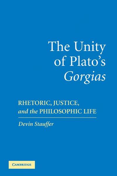 The Unity of Plato’s ’Gorgias’