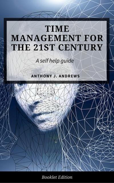 Time Management For The 21st Century (Self Help)
