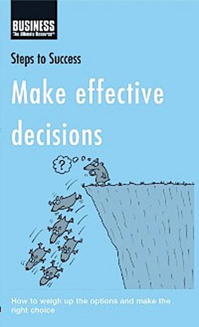 Make Effective Decisions