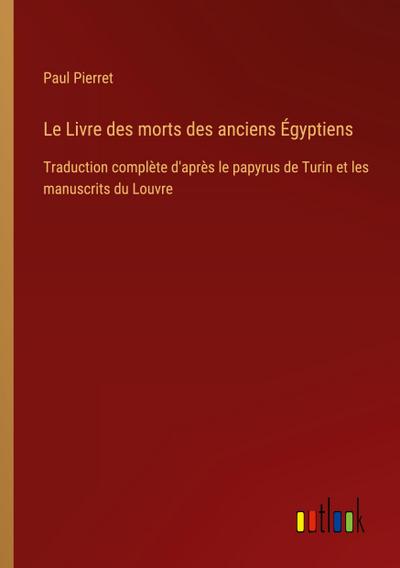 Le Livre des morts des anciens Égyptiens