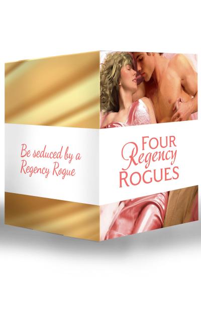 Four Regency Rogues: The Earl and the Hoyden / The Captain’s Forbidden Miss / Miss Winbolt and the Fortune Hunter / Captain Fawley’s Innocent Bride