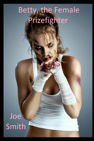 Betty, the Female Prizefighter