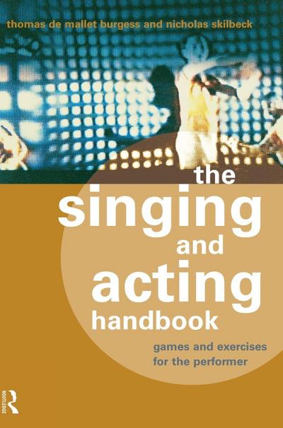 The Singing and Acting Handbook