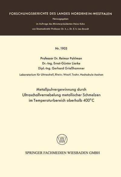 Metallpulvergewinnung durch Ultraschallvernebelung metallischer Schmelzen im Temperaturbereich oberhalb 400 Grad C