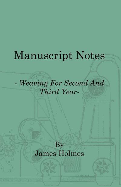 Manuscript Notes - Weaving for Second and Third Year