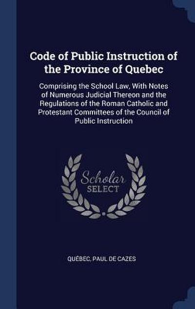 Code of Public Instruction of the Province of Quebec