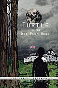 Turtle in the Hot Plum Moon