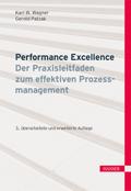 Performance Excellence - Der Praxisleitfaden zum effektiven Prozessmanagement von Karl Werner Wagner | Ebook