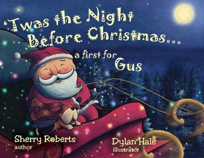 ’Twas the Night Before Christmas...a First for Gus