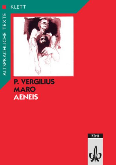 Aeneis Vergil: Aeneis. Teilausgabe: Textauswahl mit Wort- und Sacherläuterungen