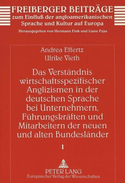 Das Verständnis wirtschaftsspezifischer Anglizismen in der deutschen Sprache bei Unternehmern, Führungskräften und Mitarbeitern der neuen und alten Bundesländer