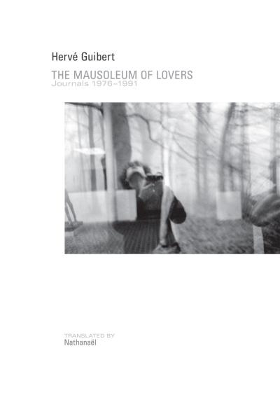 The Mausoleum of Lovers: Journals 1976-1991