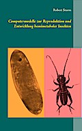 Computermodelle zur Reproduktion und Entwicklung hemimetaboler Insekten