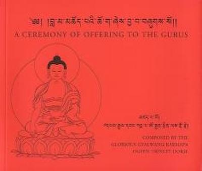 A Ceremony of Offering to the Gurus