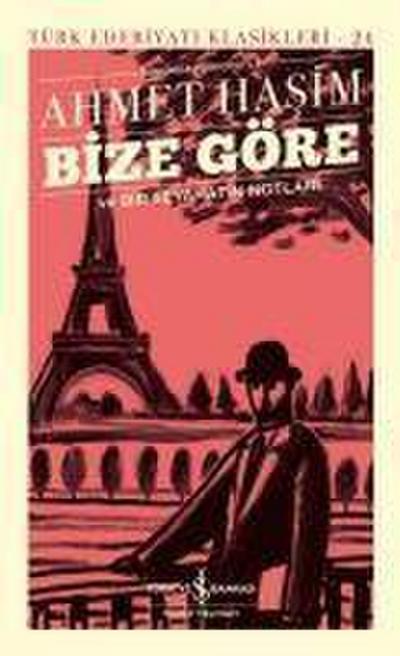 Bize Göre ve Bir Seyahatin Notlari Ciltli