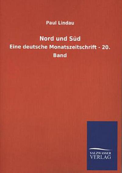 Nord und Süd: Eine deutsche Monatszeitschrift - 20. Band - Paul Lindau