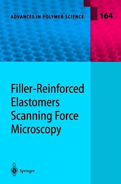 Filler-Reinforced Elastomers Scanning Force Microscopy