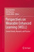 Perspectives on Wearable Enhanced Learning (WELL)