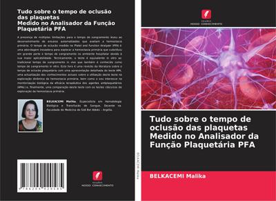Tudo sobre o tempo de oclusão das plaquetas Medido no Analisador da Função Plaquetária PFA - Belkacemi Malika