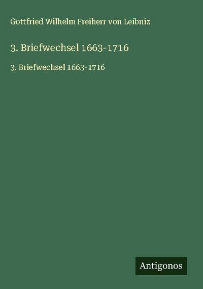 3. Briefwechsel 1663-1716