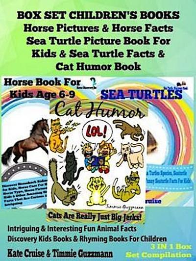 Box Set Children’s Books: Horse Pictures & Horse Facts - Sea Turtle Picture Book For Kids & Sea Turtle Facts & Cat Humor Book: 3 In 1 Box Set: Intriguing & Interesting Fun Animal Facts - Discovery Kids Books & Rhyming Books For Children