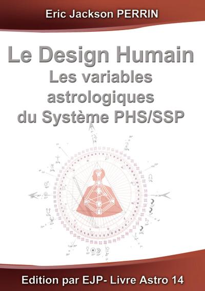 Le design humain - les variables astrologiques du système phs/ssp